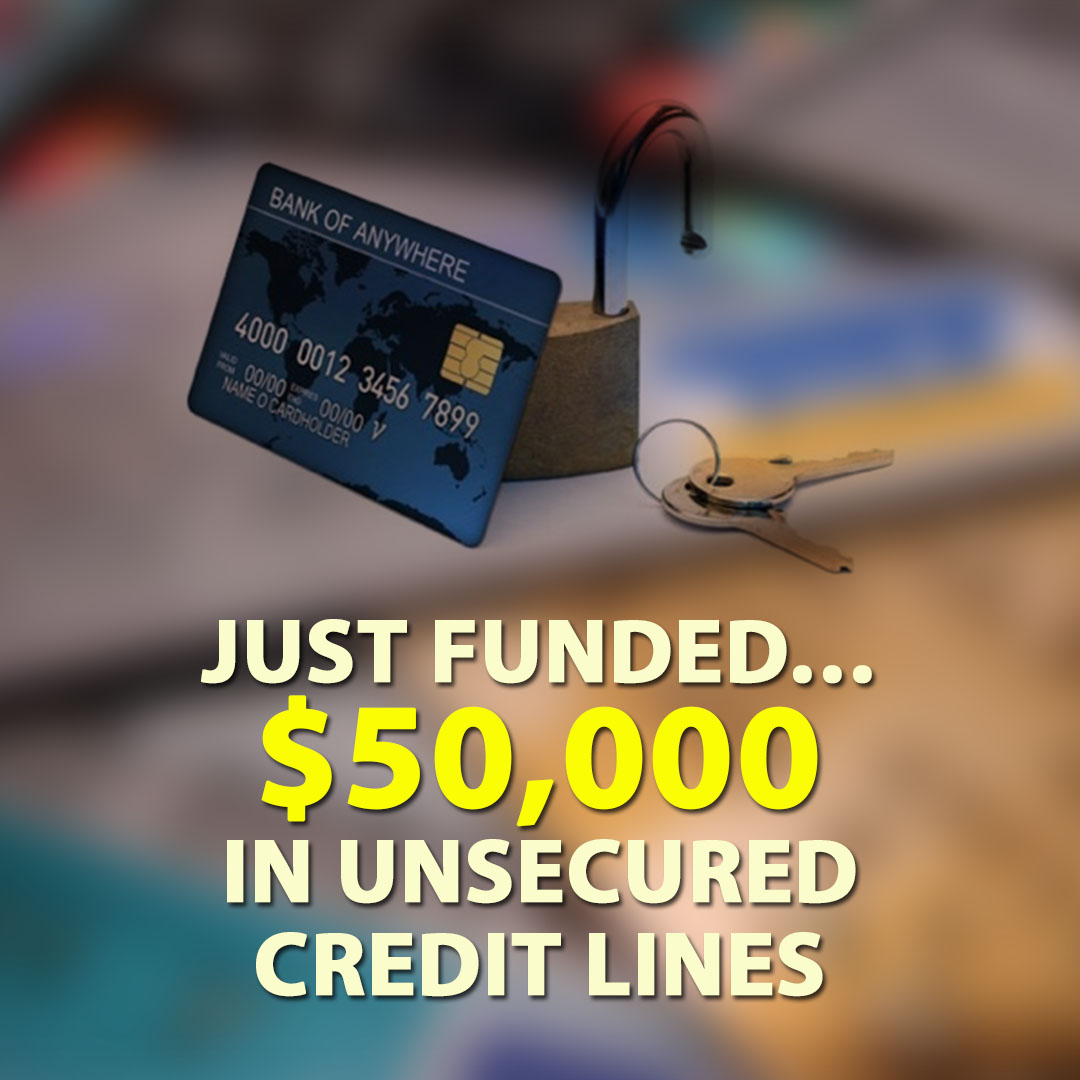 Just Funded… $50,000 in Unsecured Credit Lines – Corporate Credit Solutions